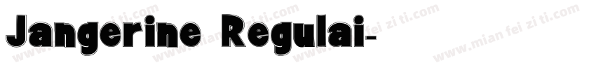 Jangerine Regulai字体转换